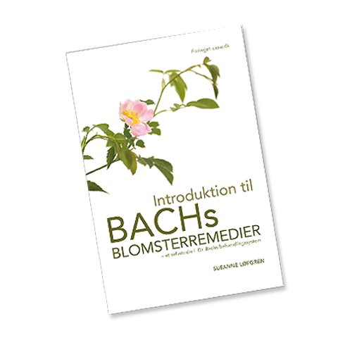 Introduktion til Bach Blomster remedier BOG, Forf.Susanne Løfgren thumbnail